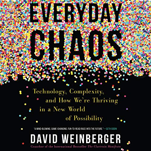F.r.e.e Everyday Chaos: Technology, Complexity, and How We're Thriving in a New World of Possibility P.P.T