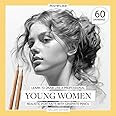 Learn to Draw Like a Pro. Young Women. Realistic Portraits with Graphite Pencil: Shine and Beauty: Capturing the Young Spirit (Art in Your Hands: Drawing and Color in Realistic Portraits)