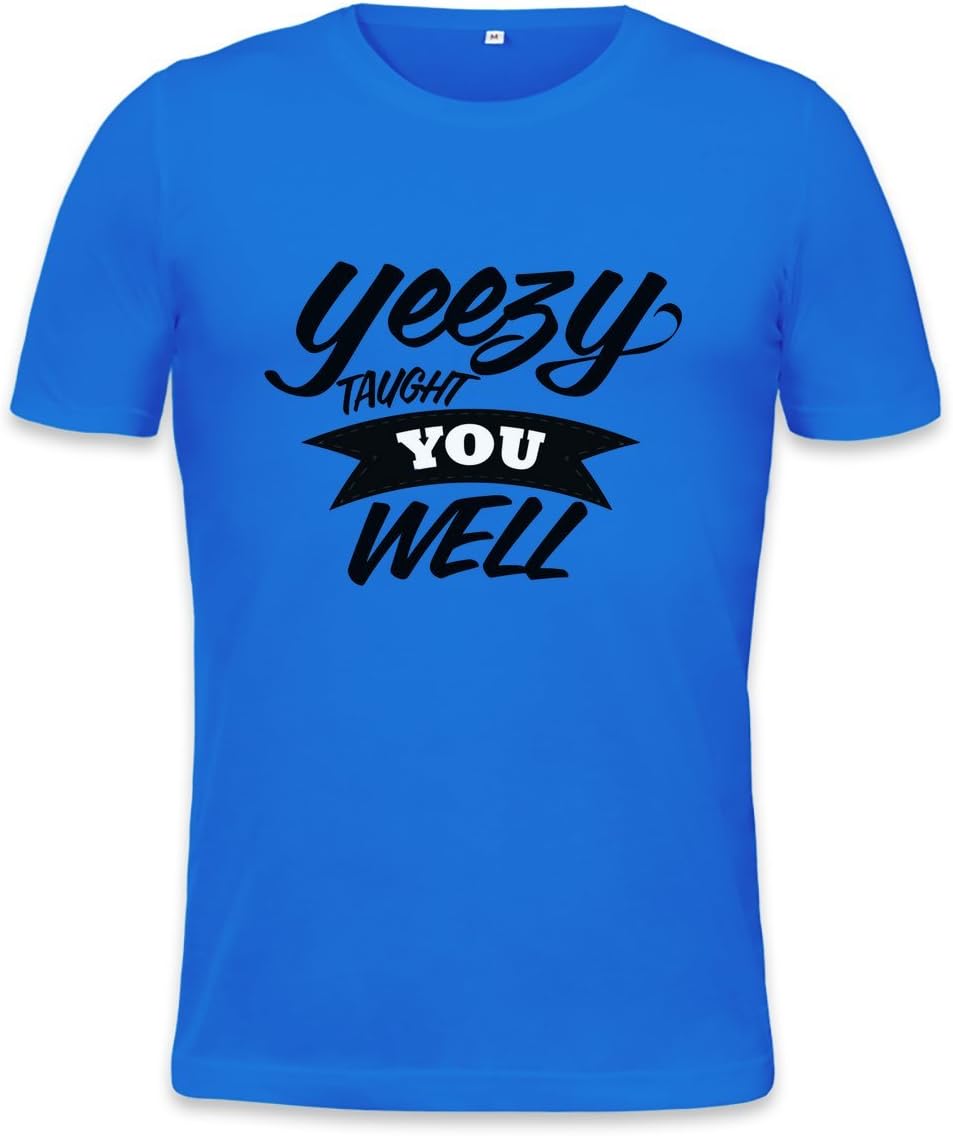 yeezy taught you well Mens T-shirt