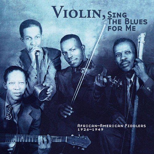 Jim Cole - Violin, Sing The Blues For Me African-American Fiddlers 1926-1949 - Zortam Music