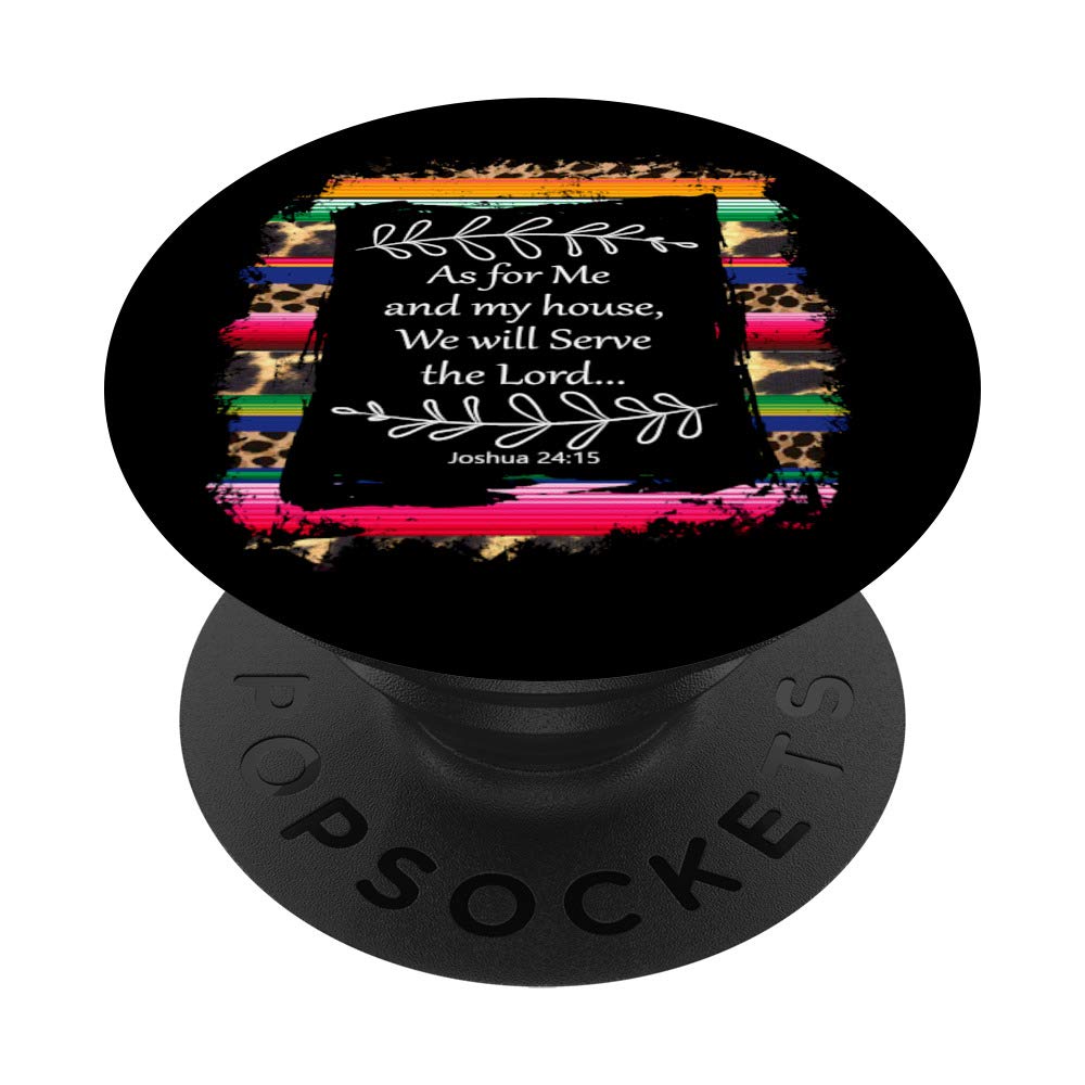 As For Me and My House We Will Serve the Lord Serape Decor PopSockets PopGrip: Swappable Grip for Phones & Tablets
