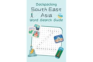 Backpacking South East Asia Word Search Guide: The Perfect Puzzle Book for Anyone Travelling to South East Asia