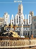 Madrid Guía de Viaje (Spanish Edition)