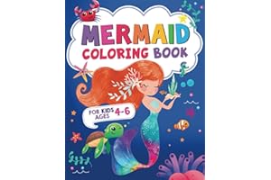 Mermaid Coloring Book for Girls Ages 4-6: 100 Cute Coloring Pages for Girls and Kids Ages 4-6: Unique Beautiful Mermaids to Color, Fish, Mer-cats, ... | For Little Girls and Kids Ages 4, 5 & 6