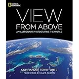 View From Above: An Astronaut Photographs the World