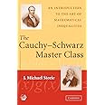 The Cauchy-Schwarz Master Class: An Introduction to the Art of Mathematical Inequalities (MAA Problem Books)