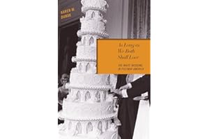 As Long as We Both Shall Love: The White Wedding in Postwar America