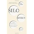 The Silo Effect: The Peril of Expertise and the Promise of Breaking Down Barriers