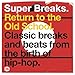 Super Breaks: Return To The Old School