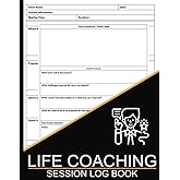 Life Coaching Session Log Book: Life Coaching Session Appointment Planner, Life Coach Journal Notebook, Life Coach Organizer, Great Gift for Coaches and Mentors, Large Print 8.5 x 11 in