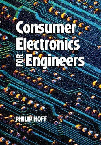 Consumer Electronics for Engineers (Wiley Series in Practical Strategy)