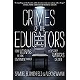 Crimes of the Educators: How Utopians Are Using Government Schools to Destroy America's Children