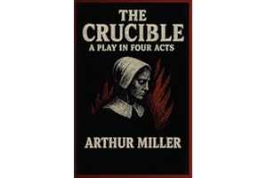 The Crucible A Play in Four Acts