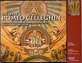 The Art of Romeo Celleghin : Preserving Our Religious Art Heritage: A Cleveland Case Study, Whitelaw, Susan L., 0963867563