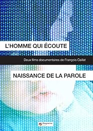 L'homme Qui Écoute + Naissance De La Parole