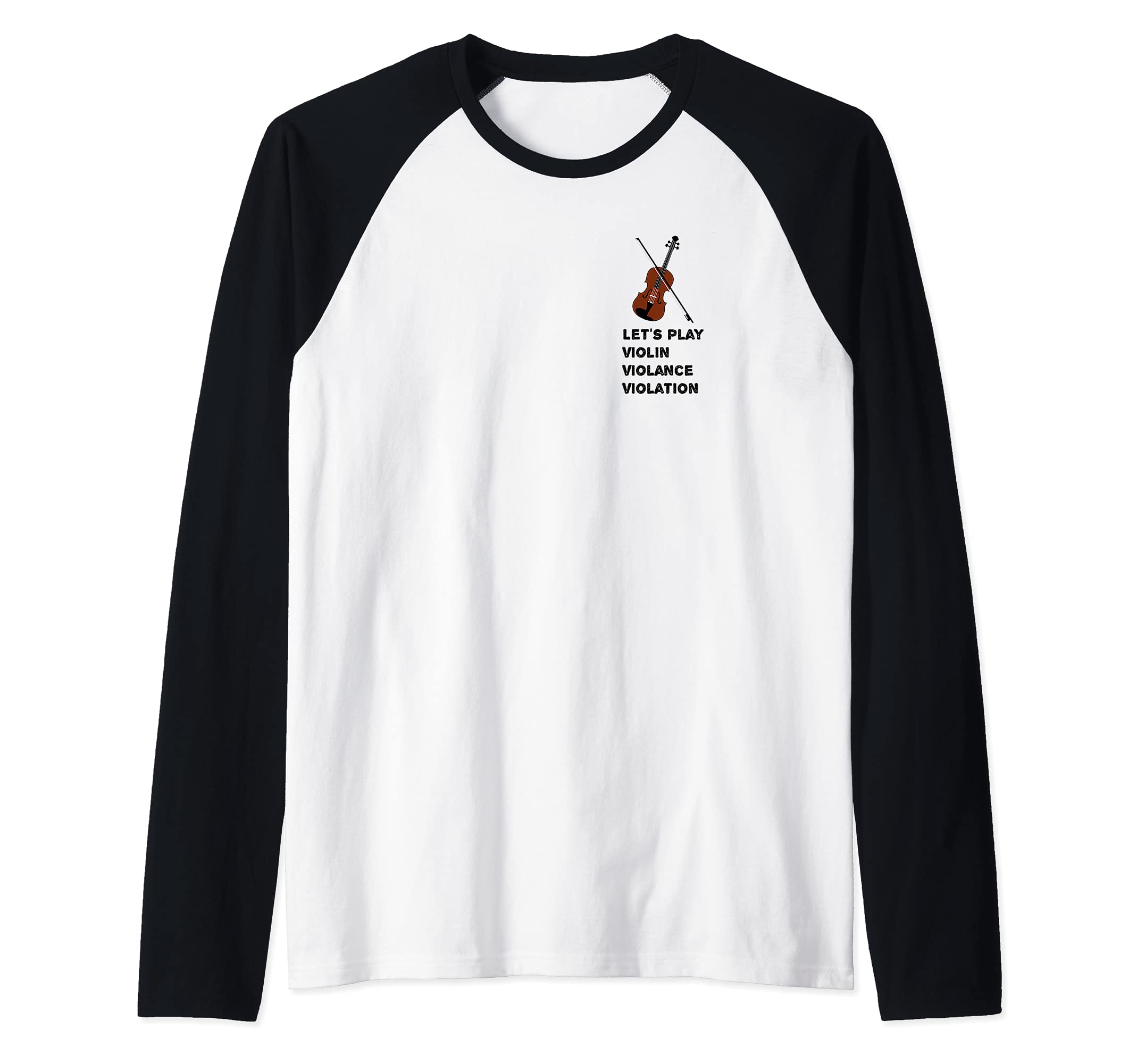 Let’s play Violin, Violin Violance Violation classical music Raglan Baseball Tee