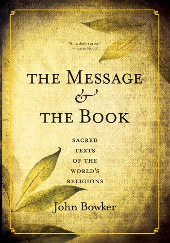 The Message and the Book: Sacred Texts of the World's Religions