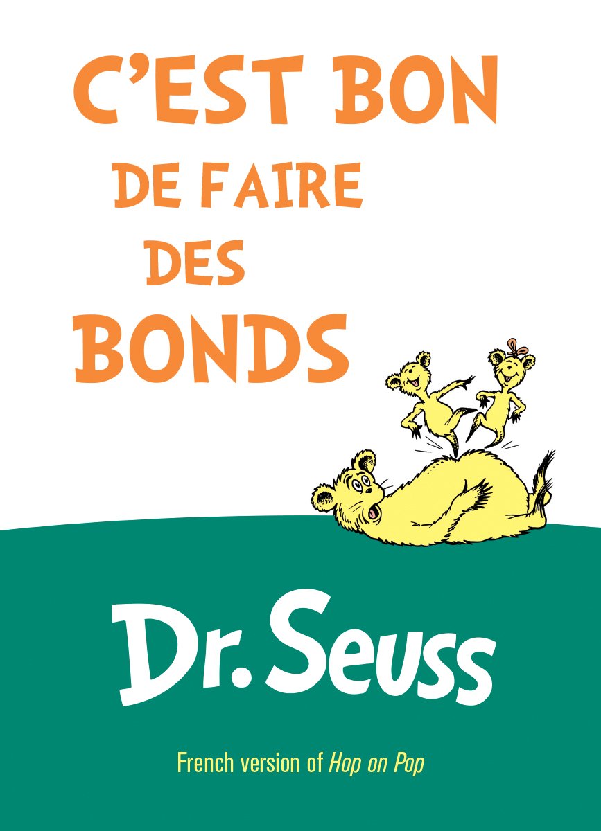 Amazon Com C Est Bon De Faire Des Bonds French Edition Of Hop On Pop Seuss Dr Books