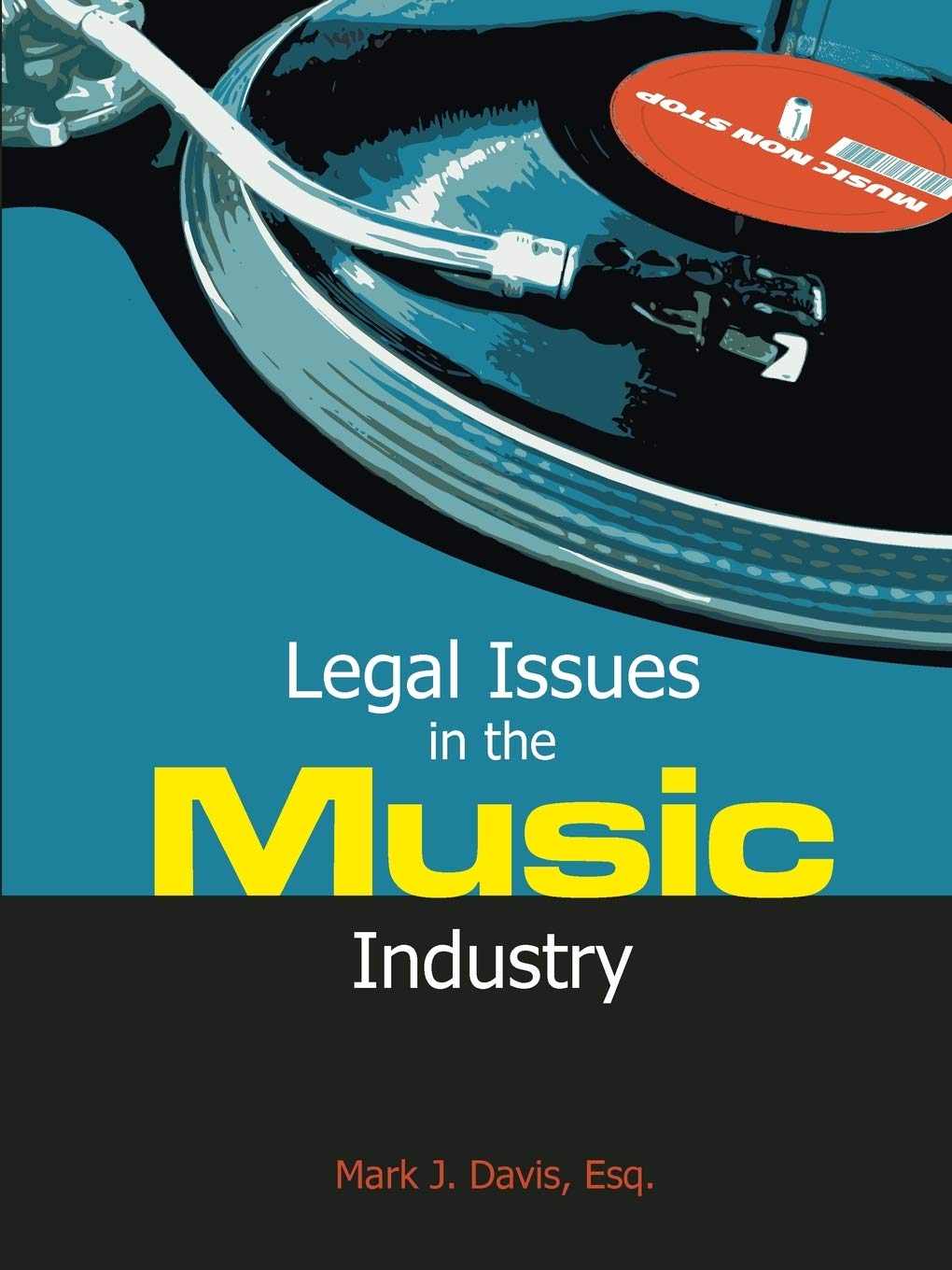 Legal Issues In The Music Industry Davis Mark J 9780615336862 Amazon Com Books