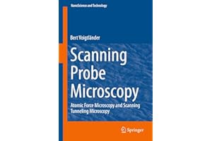 Scanning Probe Microscopy: Atomic Force Microscopy and Scanning Tunneling Microscopy (NanoScience and Technology)