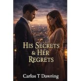 His Secrets & Her Regrets (Hearts Across Time)