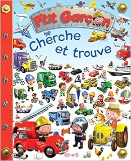 P'tit garçon : Cherche et trouve Livres,Livres pour enfants,Jeux, arts et création