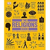 The Religions Book: Big Ideas Simply Explained