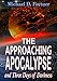 The Approaching Apocalypse and Three Days of Darkness (Bible Prophecy Revealed Book 4)