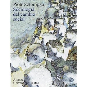 Sociologia del cambio social / The Sociology of Social Change (Alianza Universidad Textos / Alianza University Texts) (Spanish Edition)