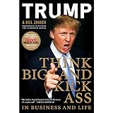 Think BIG and Kick Ass in Business and Life