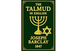 The Talmud in English Complete With Pictures : A Selection a massive compilation of Jewish law, ethics, philosophy, customs, and history. A Clear and Accessible Translation for All Readers