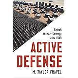 Active Defense: China's Military Strategy since 1949 (Princeton Studies in International History and Politics, 167)