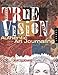 True Vision: Authentic Art Journaling by L.K. Ludwig