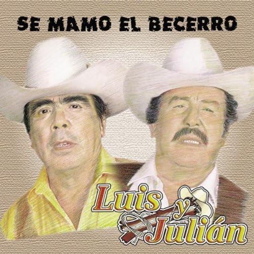 Se Mamo El Becerro by Luis Y Julian (2002-10-29)