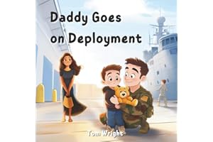 Daddy Goes on Deployment: A Tribute to Military Kids and Families