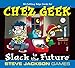 Chez Geek Slack to The Future Card Game