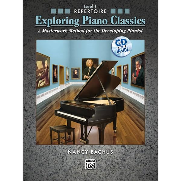 Exploring Piano Classics Repertoire, Bk 2: A Masterwork Method for