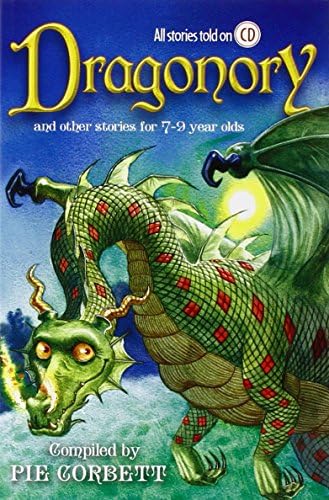 Pie Corbett's Storyteller: Dragonory and other stories to read and tell for 7-9 year olds with free audio CD with stories read aloud: 1