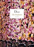 Dior: The Perfumes by 