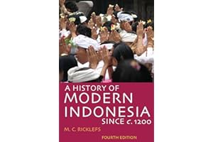 A History of Modern Indonesia Since c. 1200: Fourth Edition