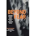 Beyond Fear: Thinking Sensibly About Security in an Uncertain World.