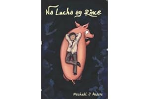 Na Lucha ag Rince (Irish Edition)