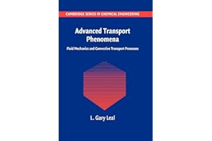 Advanced Transport Phenomena: Fluid Mechanics and Convective Transport Processes