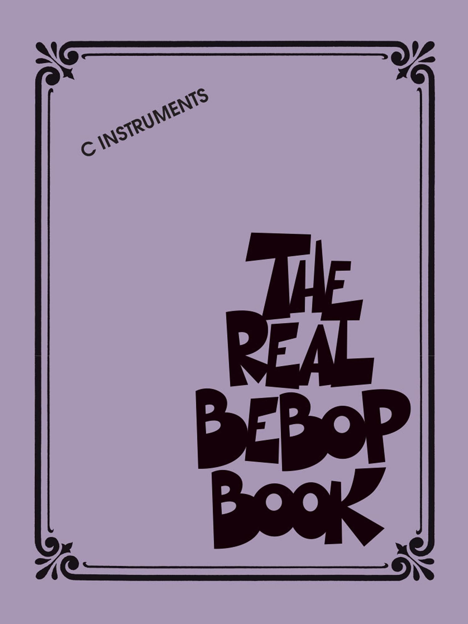 The Real Bebop Book C Edition (Real Book)