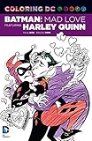 Coloring DC: Batman: Mad Love Featuring Harley Quinn (Dc Comics Coloring Book)