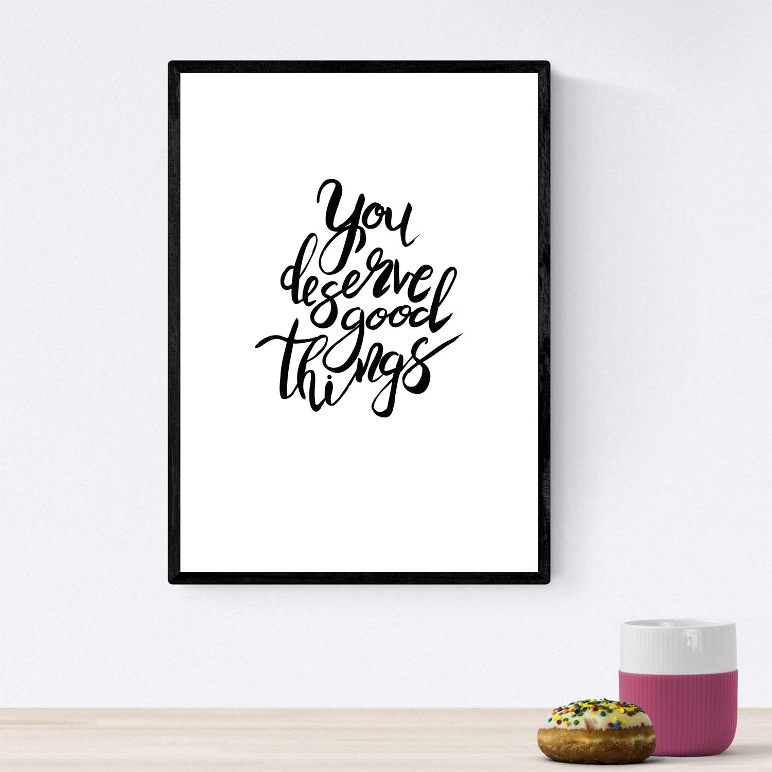 Nacnic Print with happy blank messages and negro.Poster 'You Deserve All Good Things' for framing. A3 size unframed