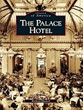 Palace Hotel, The (Images of America)