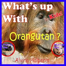 Children S Books Orangutan Amazing Pictures Amp Fun Facts