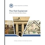 The Fed Explained: What the Central Bank Does: Eleventh Edition, August 2021 Federal Reserve System Publication
