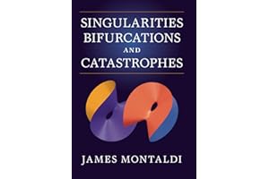 Singularities, Bifurcations and Catastrophes